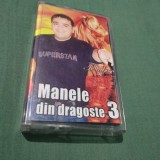 Cumpara ieftin CASETA AUDIO MANELE DE DRAGOSTE 3 ORIGINALA, Populara
