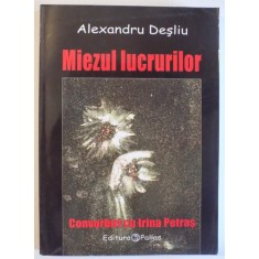 MIEZUL LUCRURILOR de ALEXANDRU DESLIU , 2006