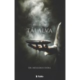 Melegen t&aacute;lalva - M&eacute;sz&aacute;ros D&oacute;ra