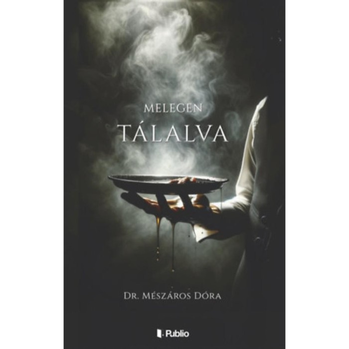 Melegen t&aacute;lalva - M&eacute;sz&aacute;ros D&oacute;ra