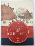 CALATORIILE LUI GULLIVER de JONATHAN SWIFT , 2002 , ILUSTRATA