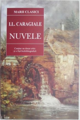 Nuvele &amp;ndash; I.L. Caragiale foto