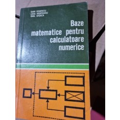 Baze matematice pentru calculatoare numerice - Dan ionescu