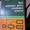 Baze matematice pentru calculatoare numerice - Dan ionescu