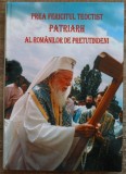 Prea Fericitul Teoctist Patriarh al Romanilor de Pretutindeni