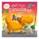 Carte straina "What Does Dinosaur Like?" - Carti in engleza