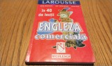ENGLEZA COMERCIALA in 40 de Lectii - LAROUSSE - Michel Marcheteau - 2001,288p.