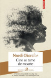 Cine se teme de moarte &ndash; Nnedi Okorafor