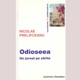 Nicolae Prelipceanu - Odioseea. Un jurnal pe sarite - dedicatie autor - 136841