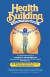 Health Building: The Conscious Art of Living Well