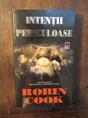 Intenții periculoase - Robin Cook foto