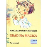 GRADINA MAGICA-MARA PARASCHIV MATEESTI-263985