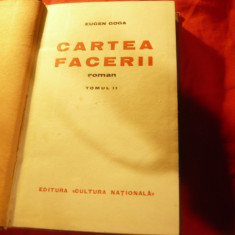 Eugen Goga - Cartea Facerii vol.2 Cultura Nationala Prima Ed.1931 , 361pag