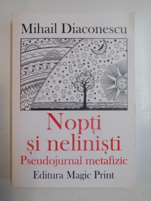 NOPTI SI NELINISTI. PSEUDOJURNAL METAFIZIC de MIHAIL DIACONESCU, 2007 foto