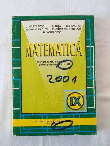 Matematica - Manual pentru clasa a IX-a - M1 si M2 - 2001