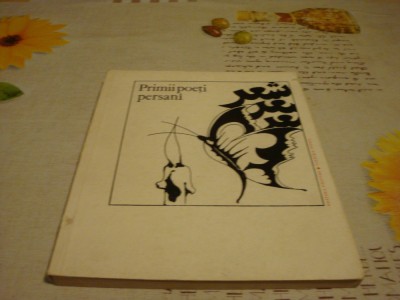 Primii poeti persani - colectia poesis - 1983 foto