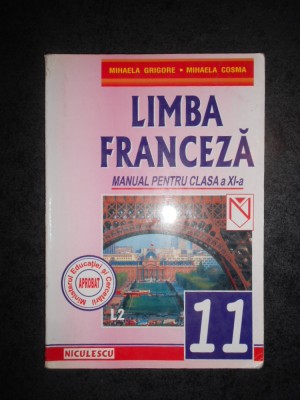 MIHAELA GRIGORE - LIMBA FRANCEZA clasa a XI-a (2002) foto