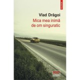 Mica mea inima de om singuratic - Vlad Dragoi