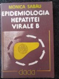 Epidemiologia hepatitei virale B - Monica Sabau, Dacia 1987, 194 pagini