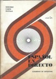 Espanol en directo Nivel 2A carte de limba spaniola Sanchez Cabre Matilla editie 1976