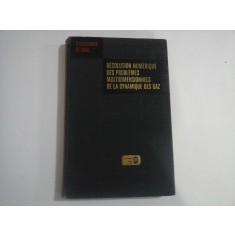 RESOLUTION NUMERIQUE DES PROBLEMES MULTIDIMENSIONNELS DE LA DYNAMIQUE DES GAZ - S. GODOUNOV et coll.