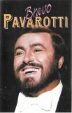 Luciano Pavarotti - Bravo Pavarotti, Caseta audio