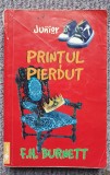 PRINTUL PIERDUT de FRANCES HODGSON BURNETT, 2004, 340 pagini