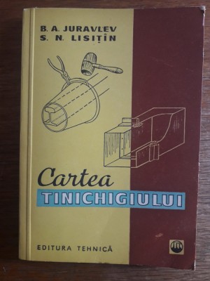 Cartea tinichigiului - B. A. Juravlev / R4P3S foto