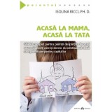 Acasa la mama, acasa la tata - Isolina Ricci