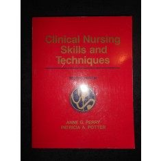 ANNE G. PERRY - CLINICAL NURSING SKILLS AND TECHNIQUES (1990, limba engleza)