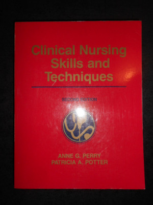 ANNE G. PERRY - CLINICAL NURSING SKILLS AND TECHNIQUES (1990, limba engleza) foto