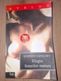 Elogiu femeilor mature- Stephen Vizinczey