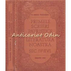 Primele Scrieri Patristice In Literatura Noastra Sec. IV-XVI - Nestor Vornicescu