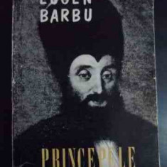 Principele - Eugen Barbu ,545579