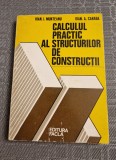 Calculul practic al structurilor de constructii Ioan I. Munteanu