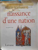 HISTOIRE DE LA FRANCE. NAISSANCE D&#039;UNE NATION, DES ORIGINES A 1348-GEORGES DUBY-252626