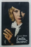 EMILIA INCOTRO ? de SMARANDA JELESCU , 2009 , DEDICATIE*