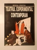 Mircea Cristea - Teatrul experimental contemporan: curente, tendințe, orientări