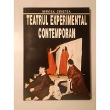 Mircea Cristea - Teatrul experimental contemporan: curente, tendințe, orientări