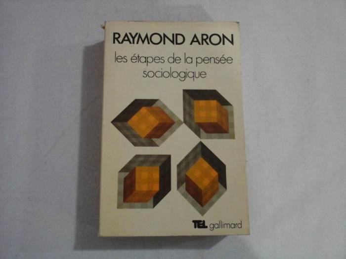 Les etapes de la pensee sociologique - Raymond ARON