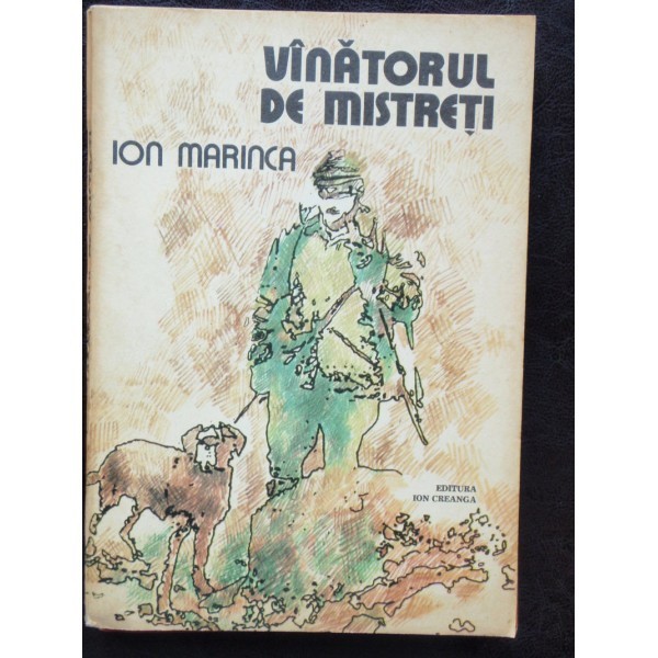 VANATORUL DE MISTRETI - ION MARINCA