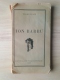 Tudor Vianu (dedicație / autograf) - Ion Barbu (1935, exemplar nepus &icirc;n comerț, pe h&acirc;rtie Vidalon, numerotat H)