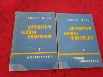 EUGEN RUSU - ARITMETICA SI TEORIA NUMERELOR (2 VOLUME ) foto