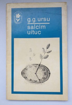 G.G. Ursu - Salc&amp;acirc;m uituc Salc&amp;icirc;m.. (versuri 1925-1972) foto