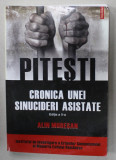 PITESTI , CRONICA UNEI SINUCIDERI ASISTATE de ALIN MURESAN , 2010 , DEDICATIE *