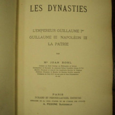 Les Dynasties, L'Emperor Guillaume I, Guillaume III, Napoleon III, Joan Bohl, Amsterdam 1897 cu dedicatia autorului