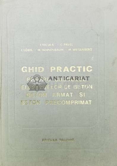 Ghid practic pentru calculul elementelor de beton, beton armat si beton precomprimat - 1971 - Iorgu Nicula ($W76)