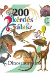 200 kerdes es valasz. Dinoszauruszok
