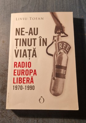 Ne-au tinut in viata Radio Europa Libera 1970 -- 1990 Liviu Tofan foto