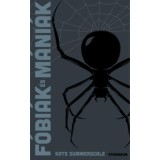 F&oacute;bi&aacute;k &eacute;s m&aacute;ni&aacute;k - A vil&aacute;g t&ouml;rt&eacute;nete 99 r&ouml;geszme t&uuml;kr&eacute;ben - Kate Summerscale, 2024